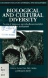 Biological and cultural diversity: the role of indigenous agricultural experimentation in development