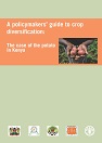 A policymakers’ guide to crop diversification: The case of the potato in Kenya.