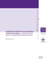 Institutional deficiencies and adoption of farm innovations: Implications and options for agricultural research centers.
