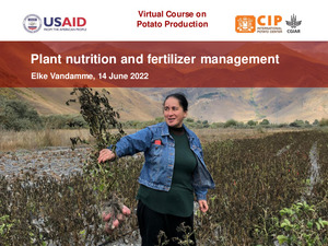 Unit 3: Plant nutrition and fertilizer management. Virtual Course on Potato Production