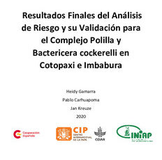 Resultados Finales del Análisis de Riesgo y su Validación para el Complejo Polilla y Bactericera cockerelli en Cotopaxi e Imbabura
