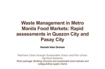 Waste Management in Metro Manila Food Markets: Rapid assessments in Quezon City and Pasay City