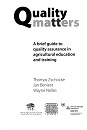 Quality matters: A brief guide to quality assurance in agricultural education and training.