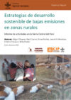 Estrategias locales de desarrollo sostenible de bajas emisiones en zonas rurales: Informe de actividades en la Sierra Central del Perú