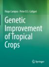 Genetic improvement of tropical crops